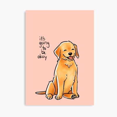 It Will Be Okay Puppy Artwork Poster