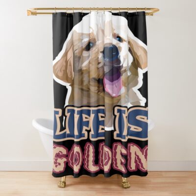Life Is Better With Golden Retriever Shower Curtain