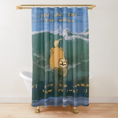 You Can Learn How To Surf Quote Shower Curtain