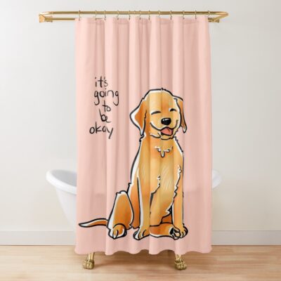 It Will Be Okay Puppy Artwork Shower Curtain