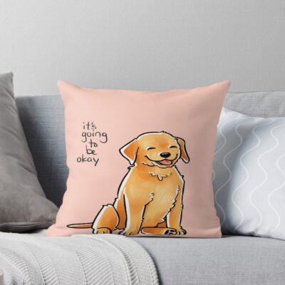 It Will Be Okay Puppy Artwork Throw Pillow