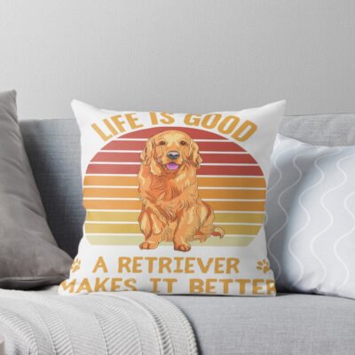 Life Is Better With Golden Retriever Quote Throw Pillow